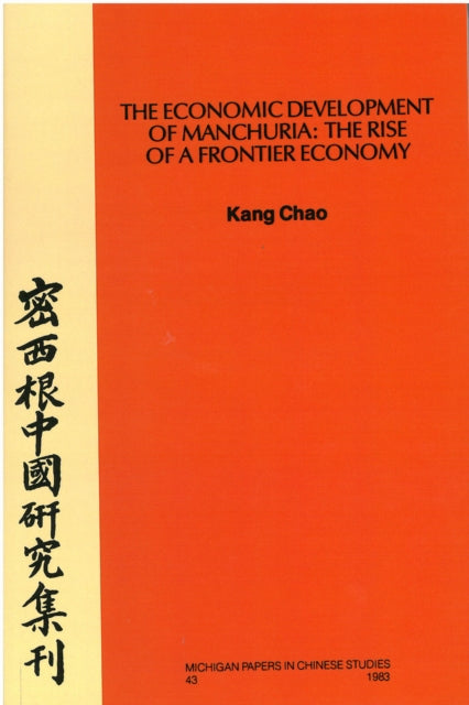 Book cover of: Economic Development of Manchuria. By: Kang Chao