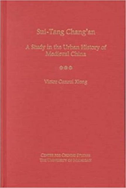 Book cover of: Sui-Tang Chang’an. By: Victor Xiong