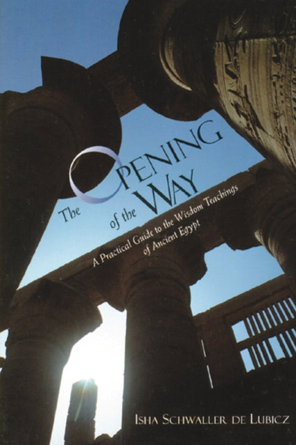 Book cover of: Opening of the Way. By: Isha Schwaller de Lubicz