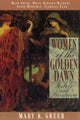 Book cover of: Women of the Golden Dawn. By: Mary K. Greer