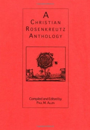 A Christian Rosenkreutz Anthology