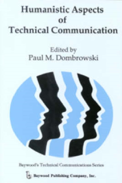 Book cover of: Humanistic Aspects of Technical Communication