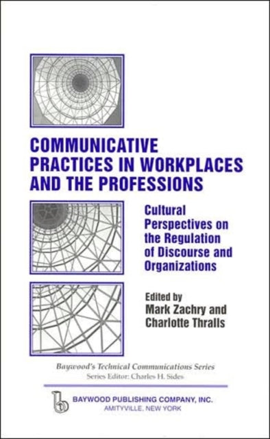 Book cover of: Communicative Practices in Workplaces and the Professions