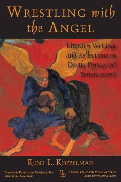 Book cover of: Wrestling with the Angel. By: Kent L. Koppelman