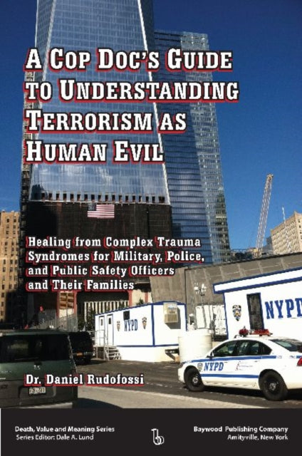 Book cover of: Cop Doc's Guide to Understanding Terrorism as Human Evil