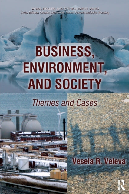Book cover of: Business, Environment, and Society. By: Vesela R. Veleva