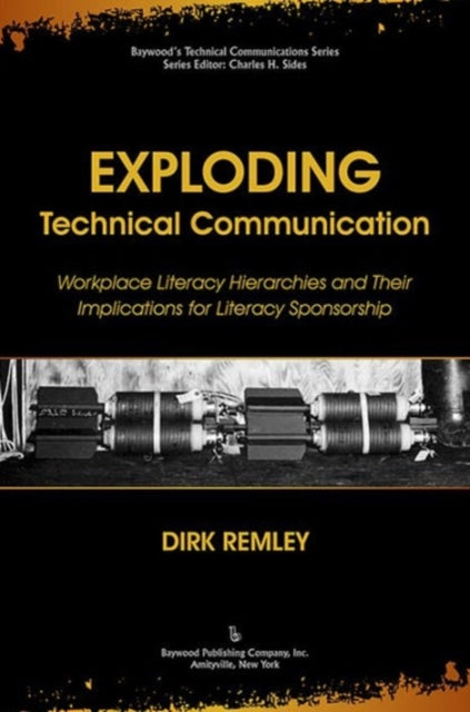 Book cover of: Exploding Technical Communication. By: Dirk Remley