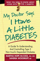 Book cover of: My Doctor Says I Have a Little Diabetes. By: Martha Hope McCool