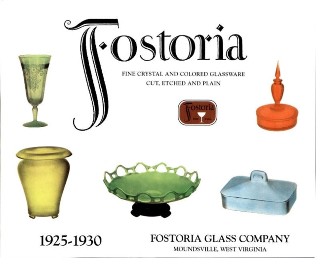 Book cover of: Fostoria Fine Crystal and Colored Glassware