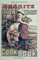 Book cover of: Granite Iron Ware Cook Book. By: L-W Books Books