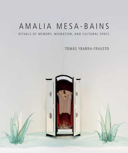 Book cover of: Amalia Mesa-Bains. By: Tomás Ybarra-Frausto