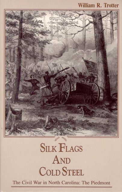 Book cover of: Silk Flags and Cold Steel. By: William R. Trotter