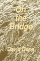 Book cover of: On the Bridge