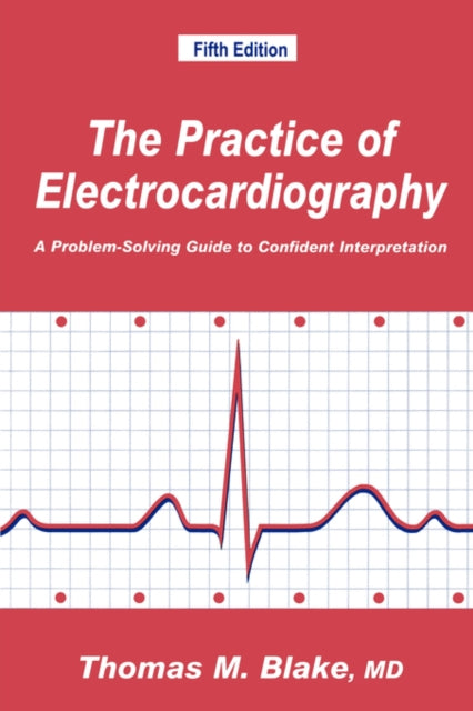 Book cover of: Practice of Electrocardiography