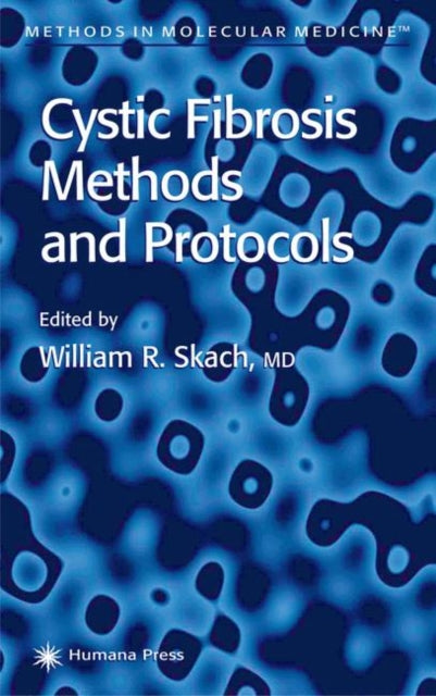 Book cover of: Cystic Fibrosis Methods and Protocols. By: William R. Skach