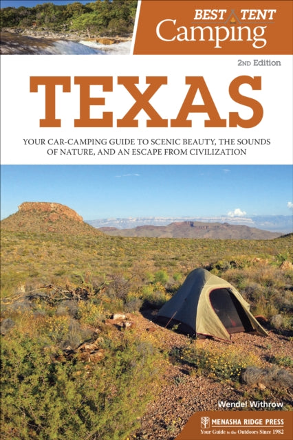 Book cover of: Best Tent Camping: Texas. By: Wendel Withrow