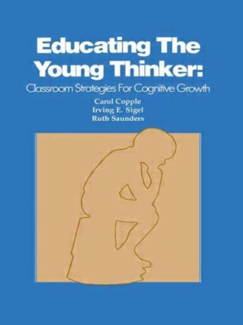 Book cover of: Educating the Young Thinker. By: C. Copple