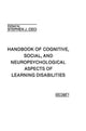 Book cover of: Handbook of Cognitive, Social, and Neuropsychological Aspects of Learning Disabilities. By: Stephen J. Ceci