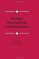 Book cover of: Strategic Interpersonal Communication