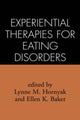 Book cover of: Experiential Therapies for Eating Disorders. By: Lynne M. Hornyak