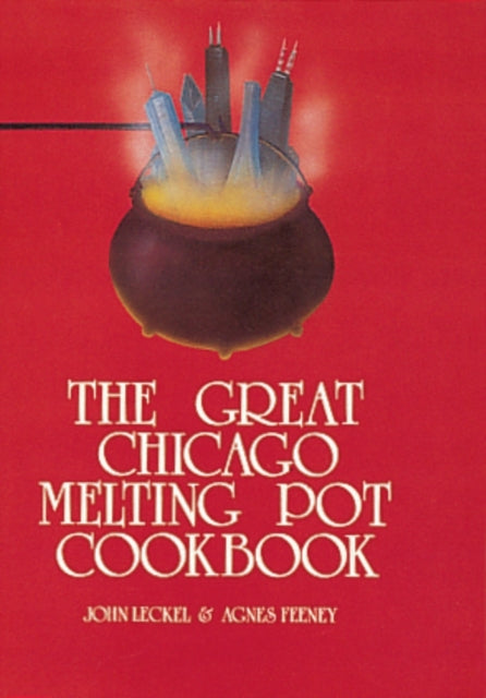 Book cover of: Great Chicago Melting Pot Cookbook