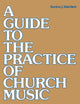 Book cover of: Guide to the Practice of Church Music. By: Marion J. Hatchett