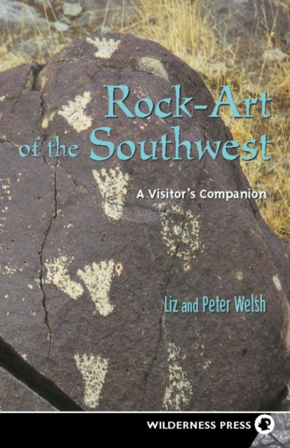 Book cover of: Rock-Art of the Southwest. By: Liz Welsh