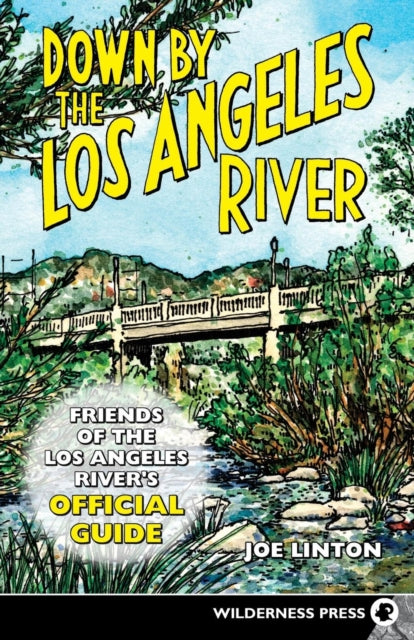 Book cover of: Down By the Los Angeles River. By: Joe Linton