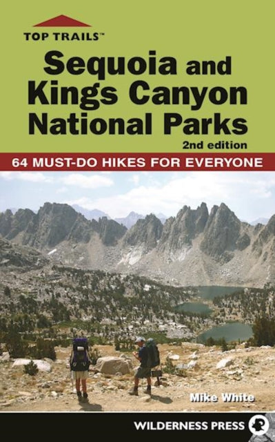 Book cover of: Top Trails: Sequoia and Kings Canyon National Parks. By: Michael C. White