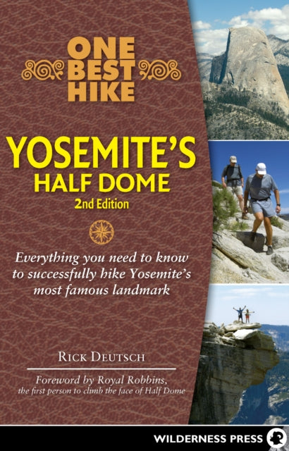 Book cover of: One Best Hike: Yosemite's Half Dome. By: Rick Deutsch