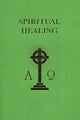 Book cover of: Spiritual Healing. By: John T. Ferrier