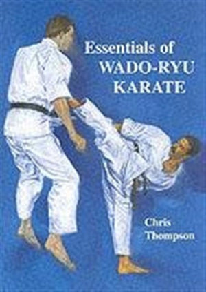 Essentials of Wado Ryu Karate