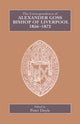 Book cover of: Correspondence of Alexander Goss, Bishop of Liverpool 1856-1872. By: Alexander Goss
