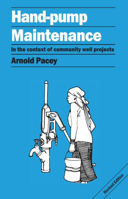 Book cover of: Hand Pump Maintenance. By: Arnold Pacey