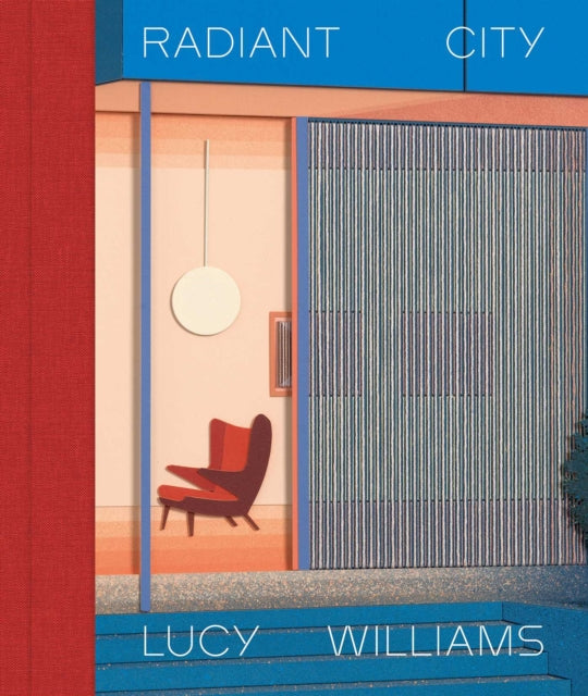 Book cover of: Lucy Williams: Radiant City