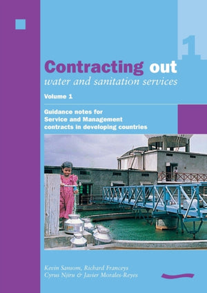 Contracting Out Water and Sanitation Services: Volume 1.