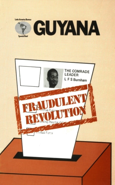 Book cover of: Guyana: Fraudulent Revolution