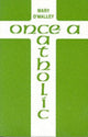 Book cover of: Once a Catholic