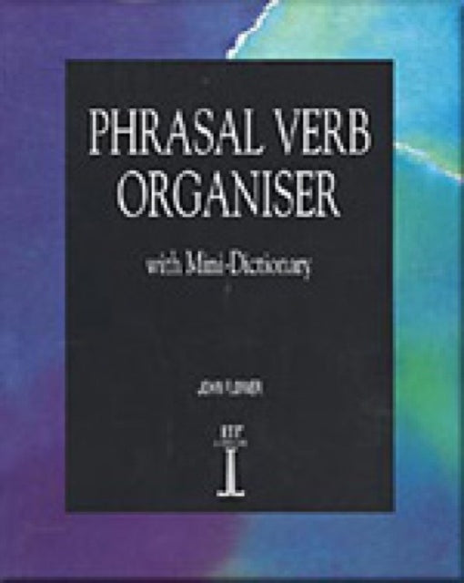 Book cover of: Phrasal Verb Organiser. By: John Flower