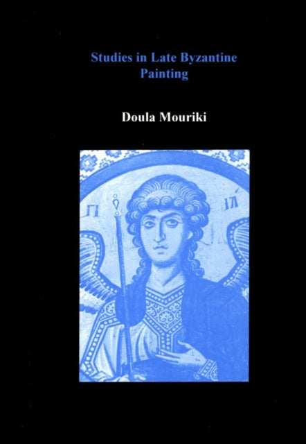 Book cover of: Studies in Late Byzantine Painting. By: D. Mouriki