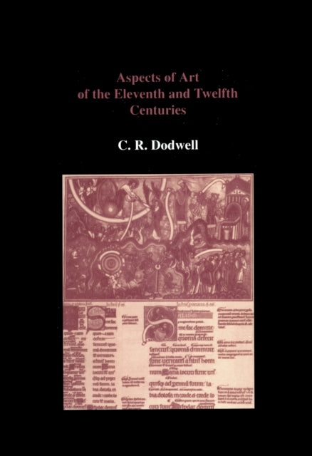 Book cover of: Aspects of Art of the Eleventh and Twelfth Centuries. By: C.R. Dodwell