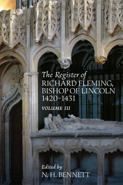 Book cover of: Register of Richard Fleming Bishop of Lincoln 1420-1431: III. By: N. H. Bennett