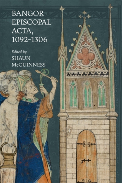 Book cover of: Bangor Episcopal Acta, 1092-1306