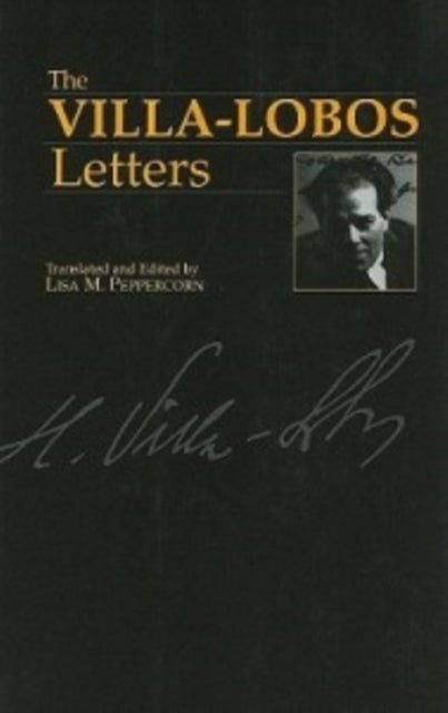Book cover of: Villa-Lobos Letters. By: Heitor Villa-Lobos