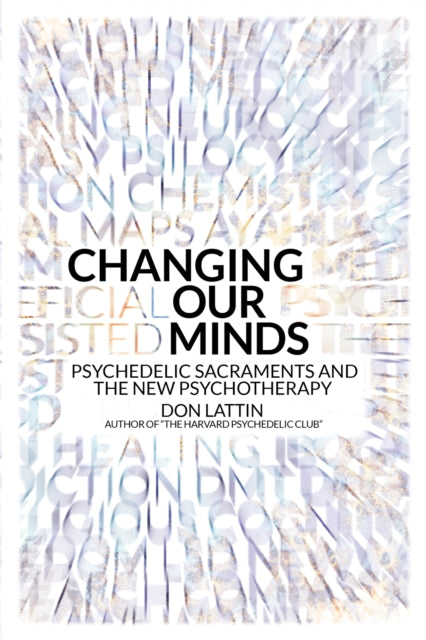 Book cover of: Changing Our Minds. By: Don Lattin