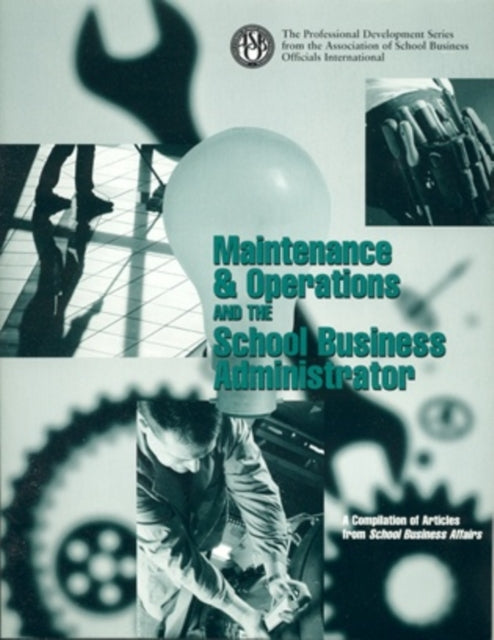 Book cover of: Maintenance & Operations and the School Business Administrator. By: ScarecrowEducation