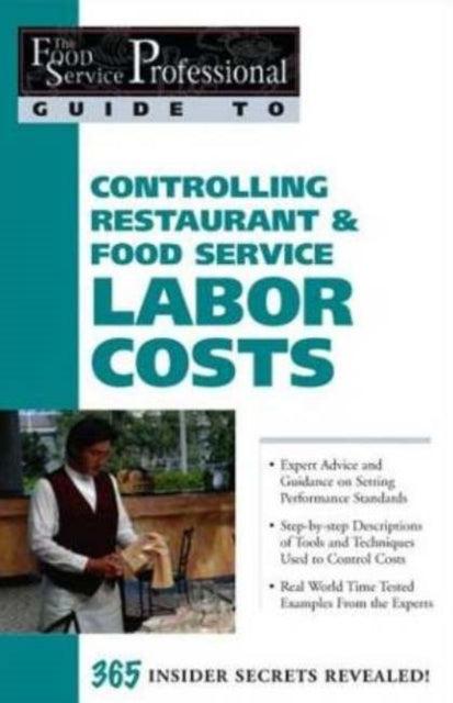 Food Service Professionals Guide to Controlling Restaurant & Food Service Labor Costs