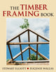 Book cover of: Timber Framing Book. By: Stewart Elliott