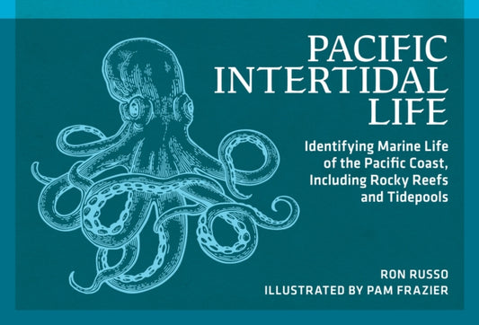 Book cover of: Pacific Intertidal Life