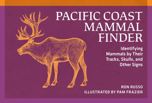 Book cover of: Pacific Coast Mammal Finder. By: Ron Russo